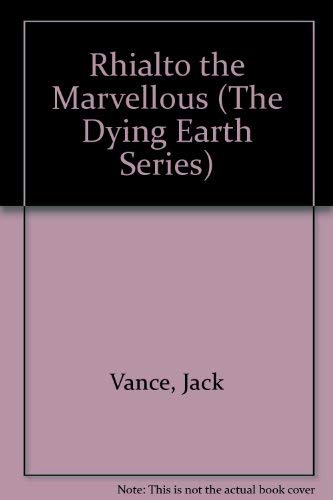 Beispielbild fr Rhialto the Marvellous (The Dying Earth Series) zum Verkauf von Bellcourt Books