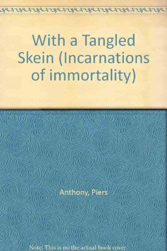 9780727813978: With a Tangled Skein (Incarnations of immortality)