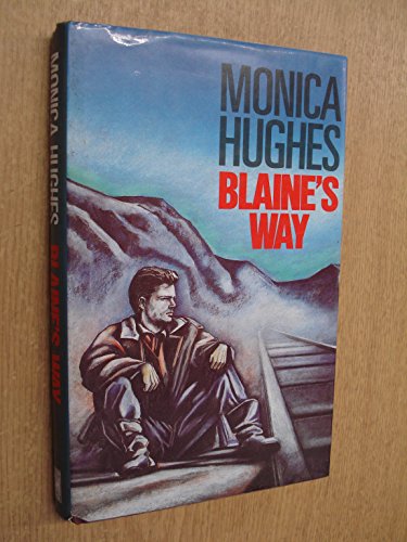 Blaine's Way (9780727815217) by Monica Hughes