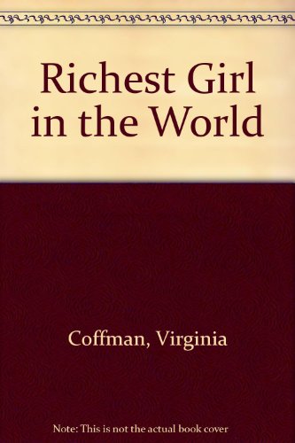 The Richest Girl in the World (9780727815408) by Coffman, Virginia