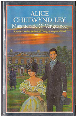 Masquerade of Vengeance (9780727817082) by Ley, Alice Chetwynd