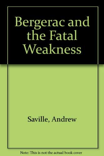 Beispielbild fr Bergerac and the Fatal Weakness zum Verkauf von FLM Books