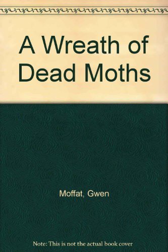 Stock image for A Wreath of Dead Moths for sale by WorldofBooks