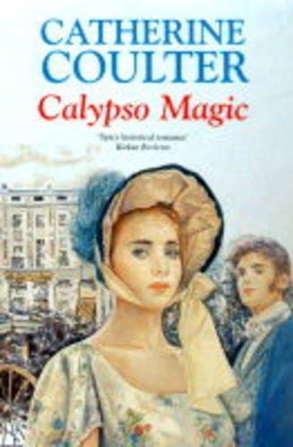 Calypso Magic (Regency Magic Trilogy) (9780727822475) by Coulter, Catherine