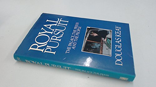 Beispielbild fr Royal Pursuit: Palace, Press and People zum Verkauf von WorldofBooks