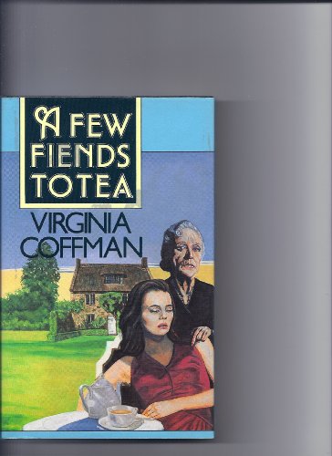 Stock image for A Few Fiends to Tea for sale by Bookmonger.Ltd