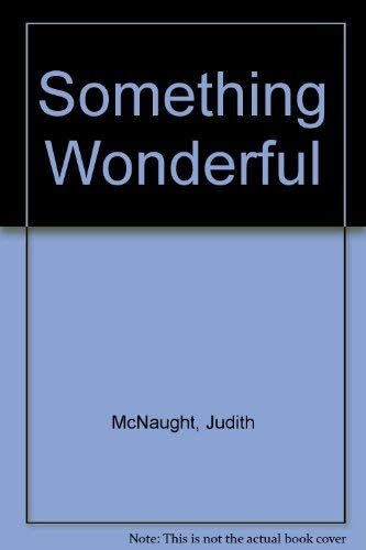 Something Wonderful (9780727840172) by McNaught, Judith