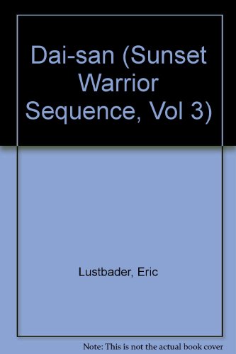 Dai San (Sunset Warrior Sequence, Vol 3) (9780727841292) by Lustbader, Eric