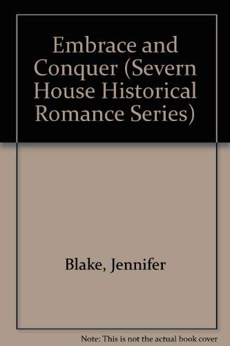 9780727842367: Embrace and Conquer (Severn House Historical Romance Series)