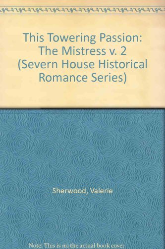 The Mistress (Severn House Historical Romance Series) (9780727842909) by Sherwood, Valerie