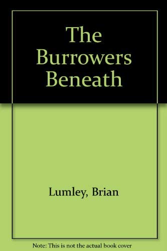 Stock image for The Burrowers Beneath for sale by Always Superior Books