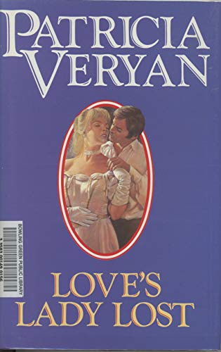 Love's Lady Lost (9780727844590) by Veryan, Patricia