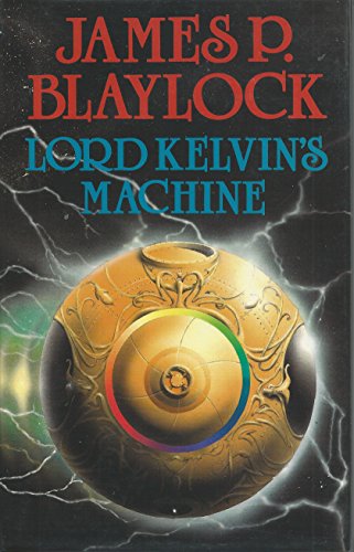 Lord Kelvin's Machine (9780727845351) by James P. Blaylock