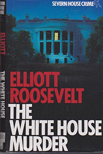 Beispielbild fr The White House Murder zum Verkauf von ThriftBooks-Dallas
