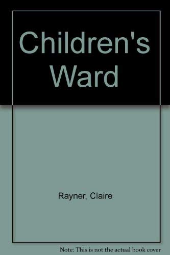 Children's Ward (9780727848055) by Rayner, Claire