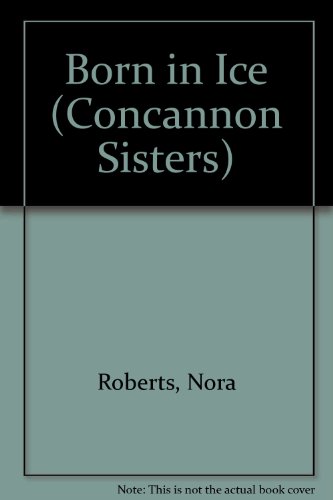 9780727848321: Born in Ice (Concannon Sisters)