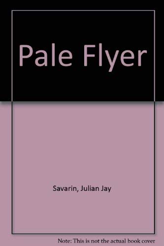 Pale Flyer (9780727848420) by Savarin, Julian Jay
