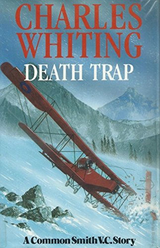 Death Trap (Adventures of Common Smith, V. C.) (9780727849960) by Whiting, Charles