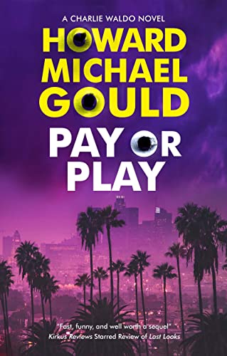 Imagen de archivo de Pay or Play (A Charlie Waldo novel, 3) a la venta por PlumCircle