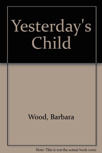 Yesterday's Child (9780727851253) by Barbara Wood