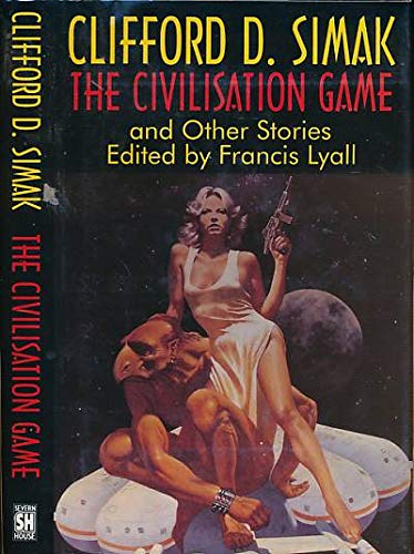 The Civilisation Game (9780727851697) by Clifford D. Simak