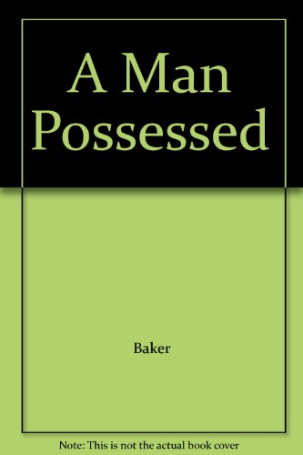 A Man Possessed