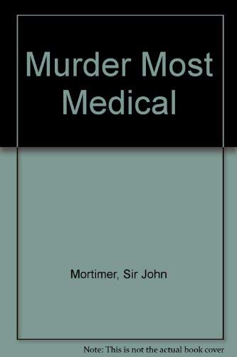 Murder Most Medical (9780727852090) by Mortimer, John; Et Al