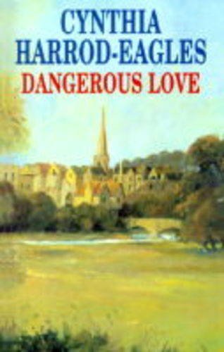 Dangerous Love (9780727852304) by Harrod-Eagles, Cynthia