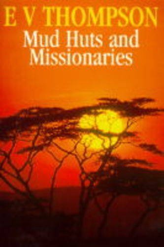 Imagen de archivo de Mud Huts and Missionaries a la venta por Bonython Bookshop