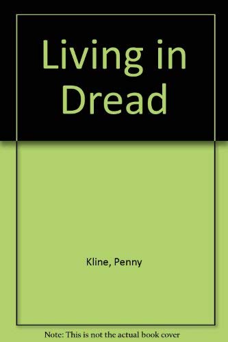 Stock image for Living in Dread for sale by RIVERLEE BOOKS