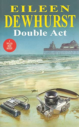 9780727855336: Double Act (A Phyllida Moon mystery S.)