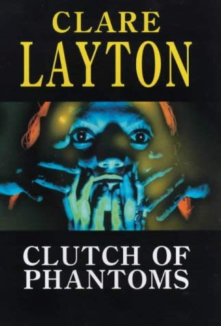 9780727856944: Clutch of Phantoms