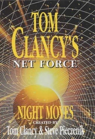 9780727857354: Night Moves (Tom Clancy's Net Force)