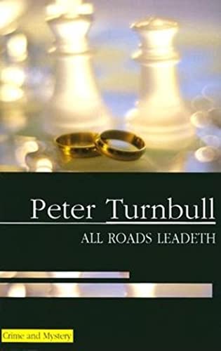 Stock image for All Roads Leadeth for sale by Better World Books