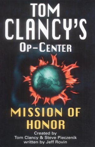 Mission of Honor (Tom Clancy's Op-Center) (9780727861009) by Jeff Rovin