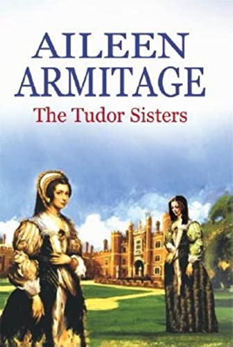 Stock image for The Tudor Sisters for sale by ThriftBooks-Dallas