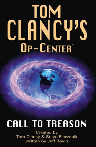 9780727862853: Call to Treason (Tom Clancy's Op-Center S.)