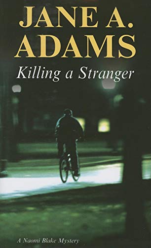 9780727863577: Killing a Stranger (A Naomi Blake Mystery, 4)