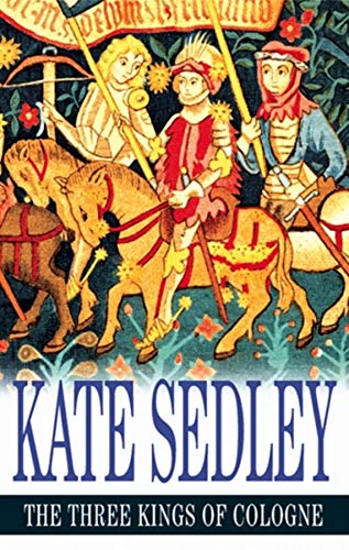 Three Kings of Cologne (Roger the Chapman) (9780727864819) by Sedley, Kate