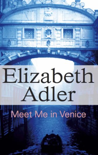 Meet Me in Venice (9780727865472) by Elizabeth Adler
