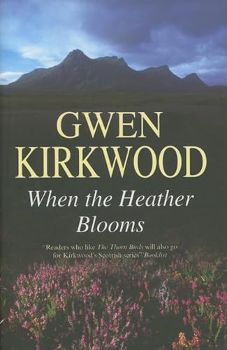 When the Heather Blooms (9780727866448) by Kirkwood, Gwen