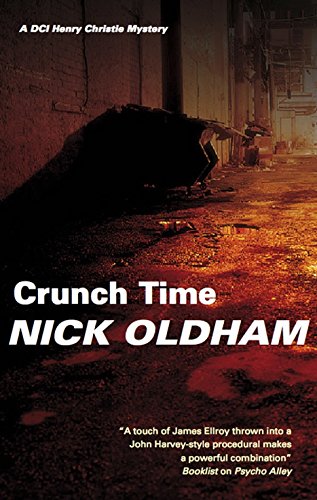 Crunch Time (DCI Henry Christie) (9780727867032) by Oldham, Nick