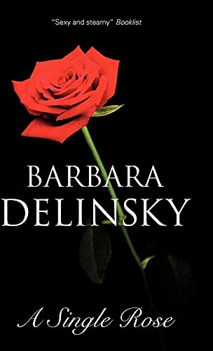 A Single Rose (9780727867902) by Delinsky, Barbara