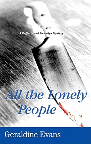 9780727867919: All the Lonely People: A Rafferty & Llewellyn Crime Novel