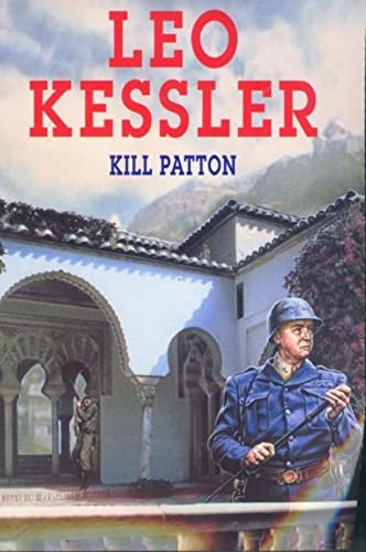 Kill Patton (Severn House Large Print) (9780727873804) by Kessler, Leo