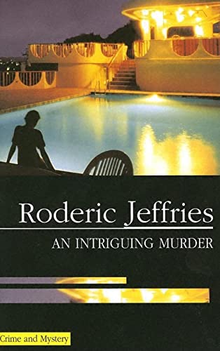 An Intriguing Murder (Severn House Large Print) (9780727874405) by Jeffries, Roderic