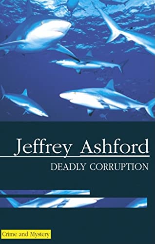 9780727875211: Deadly Corruption (Severn House Large Print)