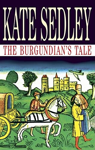 The Burgundian's Tale (Severn House Large Print) (9780727875334) by Sedley, Kate