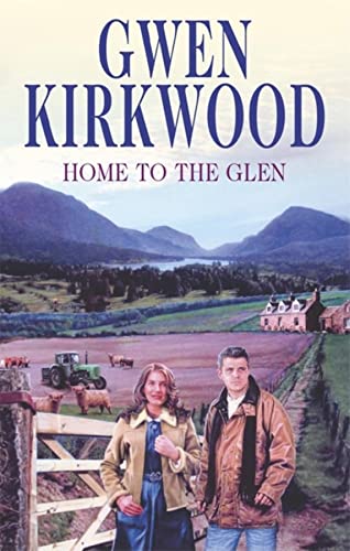 Home to the Glen (Severn House Large Print) (9780727875471) by Kirkwood, Gwen