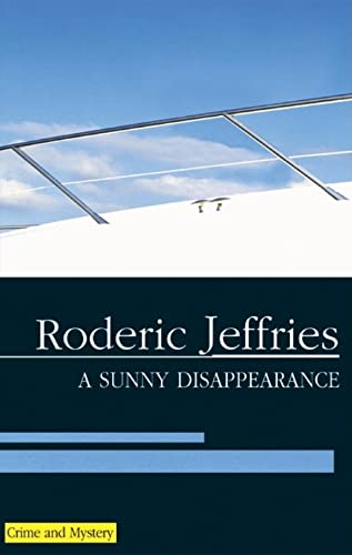 A Sunny Disappearance (Severn House Large Print) (9780727875501) by Jeffries, Roderic